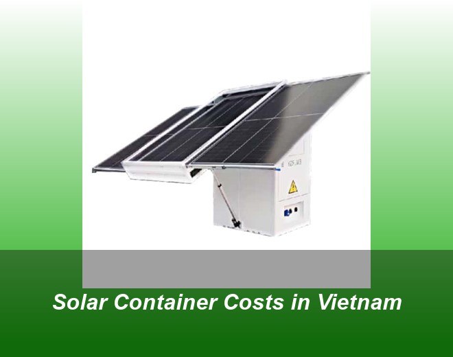 Solar Container Costs in Vietnam